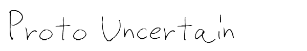 Proto Uncertain font preview